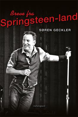 Cover for Søren Geckler · Breve fra Springsteen-land (Sewn Spine Book) [1st edition] (2013)