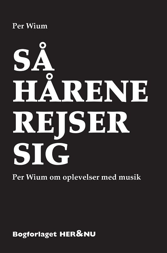 Cover for Per Wium · Så hårene rejser sig (Hæftet bog) [1. udgave] (2016)