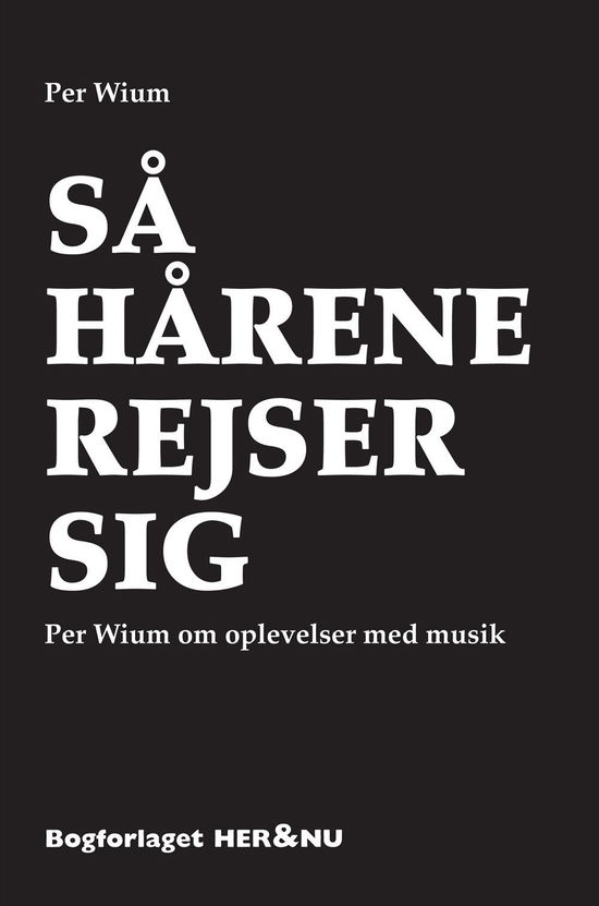 Cover for Per Wium · Så hårene rejser sig (Sewn Spine Book) [1º edição] (2016)