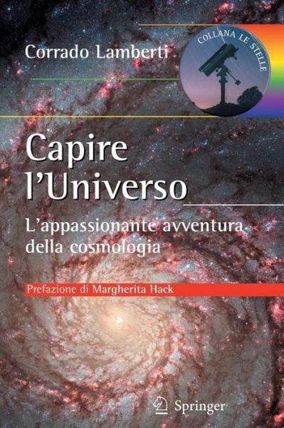 Corrado Lamberti · Capire l'Universo: L'Appassionante Avventura Della Cosmologia - Le Stelle (Paperback Bog) [2011 edition] (2011)