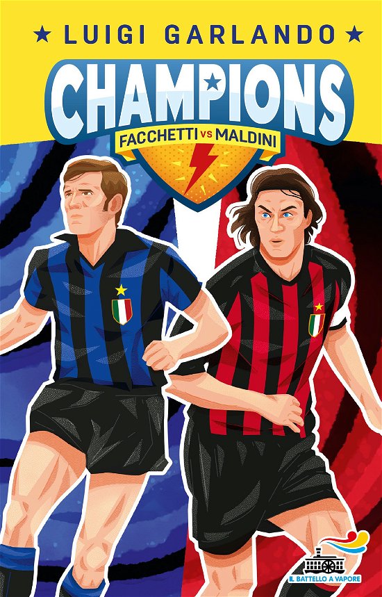Facchetti Vs Maldini. Champions - Luigi Garlando - Bøger -  - 9788856680676 - 