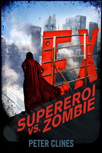 Cover for Peter Clines · Ex. Supereroi Vs Zombie (Book)