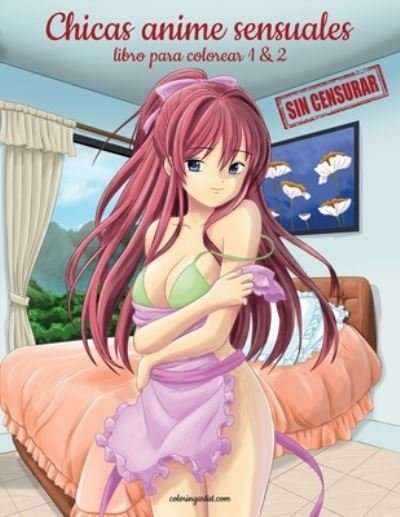 Cover for Nick Snels · Chicas anime sensuales sin censurar libro para colorear 1 &amp; 2 (Paperback Book) (2020)