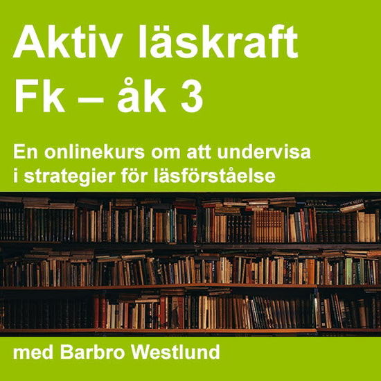 Aktiv läskraft : FK - årskurs 3 - Barbro Westlund - Other - Natur & Kultur Digital - 9789127824676 - March 18, 2019