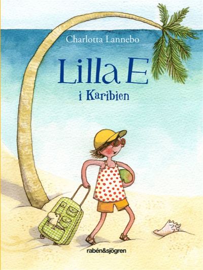 Cover for Charlotta Lannebo · Lilla E i Karibien (ePUB) (2019)