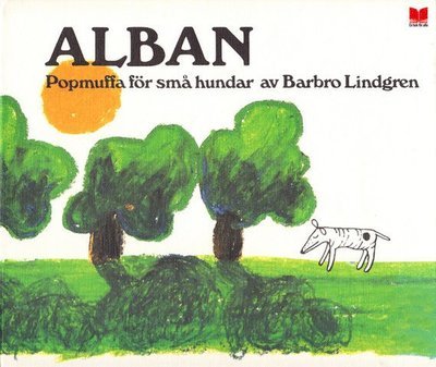 Cover for Barbro Lindgren · Alban : popmuffa för små hundar (Bound Book) (2018)