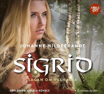 Cover for Johanne Hildebrandt · Sagan om Valhalla: Sigrid (MP3-CD) (2014)