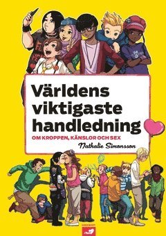 Världens viktigaste handledning om kroppen, känslor och sex - Nathalie Simonsson - Books - Ordfront - 9789174411676 - April 24, 2017