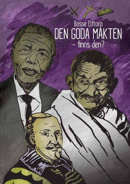 Cover for Elftorp · Den goda makten - finns den? (Book) (2017)