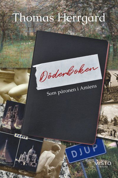 Döderboken : som päronen i Amiens - Thomas Herrgård - Livros - Visto Förlag - 9789178851676 - 4 de fevereiro de 2020