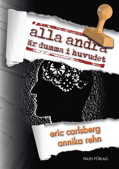 Cover for Annika Rehn · Alla andra är dumma i huvudet (Book) (2016)