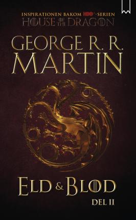 Cover for George R.R. Martin · Eld &amp; blod : Del II (Paperback Bog) (2022)