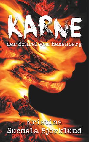 Cover for Kristina Suomela Björklund · Karne - der Schrei vom Hexenberg (Paperback Book) (2018)