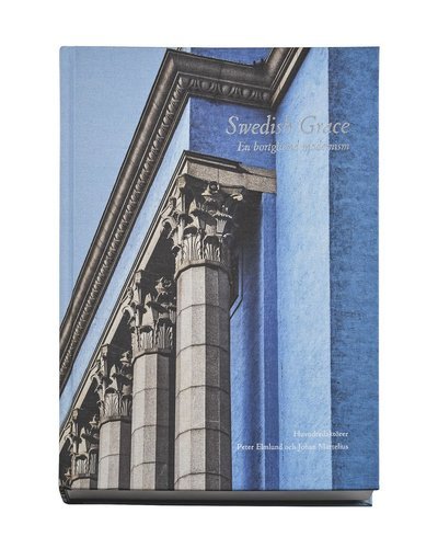 Johan Örn · Swedish Grace : en bortglömd modernism (Bog) (2020)