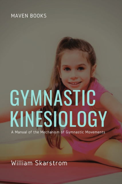 Cover for William Skarstrom · Gymnastic Kinesiology (Paperback Book) (2023)