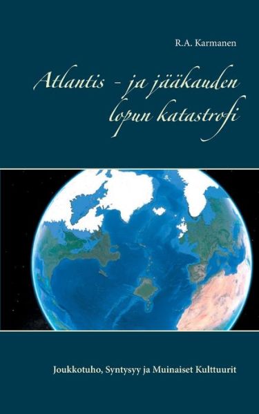 Cover for Karmanen · Atlantis - ja jääkauden lopun (Book) (2017)