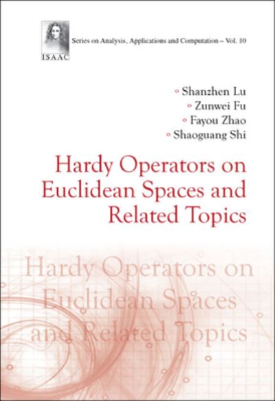 Cover for Shanzhen Lu · Hardy Operators on Euclidean Spaces and Related Topics (Hardcover Book) (2023)