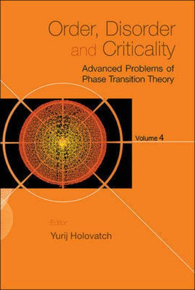 Cover for Yurij Holovatch · Order, Disorder And Criticality: Advanced Problems Of Phase Transition Theory - Volume 4 (Hardcover Book) (2015)