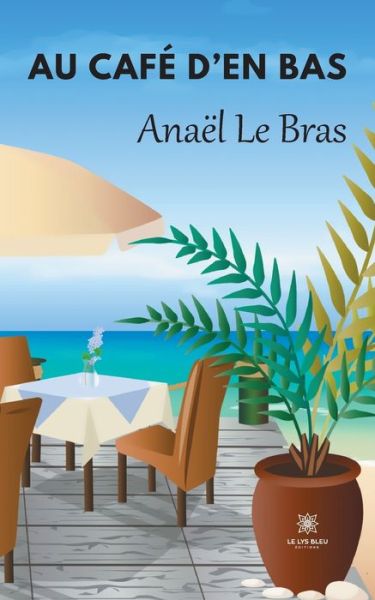 Cover for Anael Le Bras · Au Cafe d'en Bas (Paperback Book) (2021)