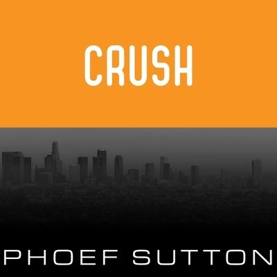 Crush - Phoef Sutton - Musique - Tantor Audio - 9798200640676 - 6 octobre 2015