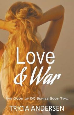 Cover for Tricia Andersen · Love and War - Gods of DC (Paperback Book) (2021)