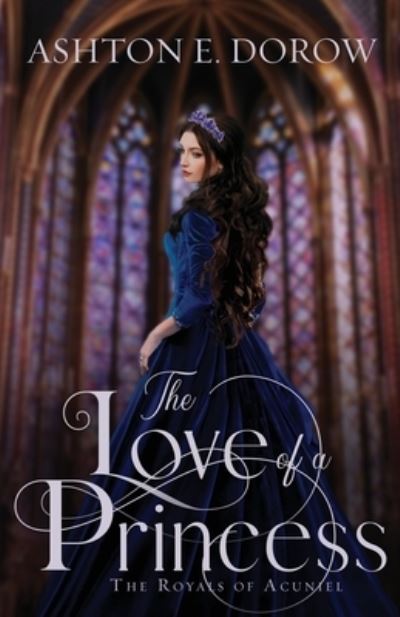 Cover for Ashton E. Dorow · Love of a Princess (Book) (2022)