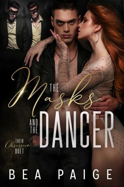 Cover for Bea Paige · The Masks and The Dancer: A Dark Reverse Harem Romance - Their Obsession (Paperback Book) (2022)