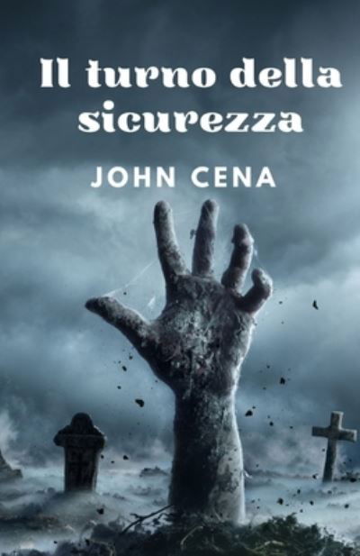 Cover for John Cena · Il turno della sicurezza (Paperback Book) (2022)