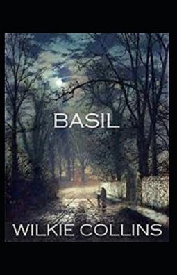 Basil Illustrated - Wilkie Collins - Books - Independently Published - 9798423953676 - February 27, 2022