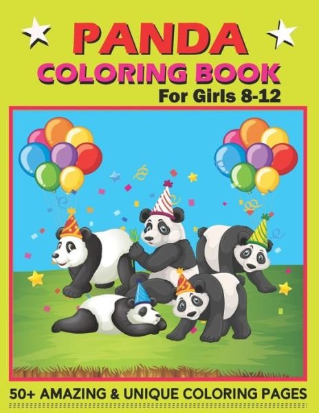 PANDA Coloring Book For Girls 8-12: Cute And Funny Coloring Pages for Toddlers Who Love Cute Pandas / Gift ideas for Boys and Girls - Ptcb Publication - Boeken - Independently Published - 9798462815676 - 23 augustus 2021