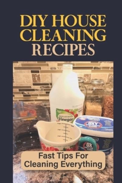 Cover for Franchesca Prophete · DIY House Cleaning Recipes (Paperback Book) (2021)