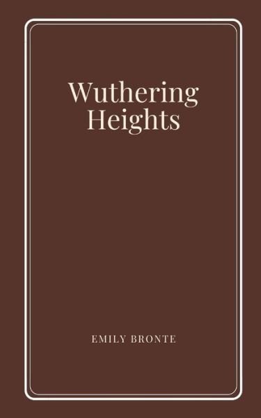 Cover for Emily Bronte · Wuthering Heights by Emily Bronte (Taschenbuch) (2021)