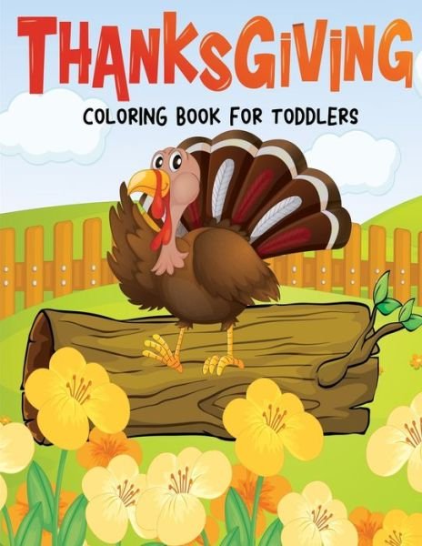 Thanksgiving Coloring Book for Toddlers - John Alexander - Books - Independently Published - 9798556770676 - November 1, 2020