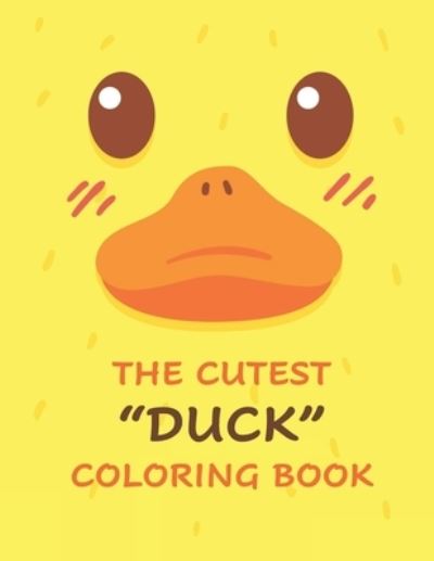 Cover for Jack Smith · The Cutest Duck Coloring book (Paperback Book) (2020)