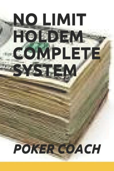 Cover for Poker Coach · No Limit Holdem Complete System (Paperback Book) (2020)