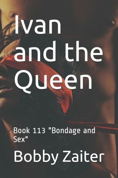 Bobby Zaiter · Ivan and the Queen (Paperback Book) (2020)