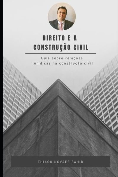 Cover for Thiago Novaes Sahib · Direito e a Construcao Civil (Taschenbuch) (2020)