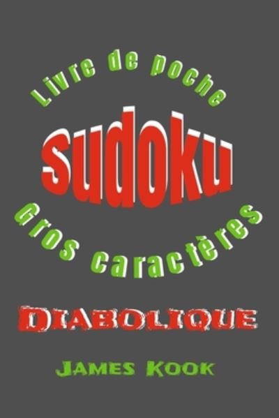 Cover for James Kook · SUDOKU DIABOLIQUE - GROS CARACTERES - Livre de poche (Paperback Book) (2020)