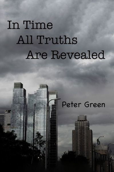 Cover for Peter Green · In Time All Truths Are Revealed (Paperback Bog) (2020)