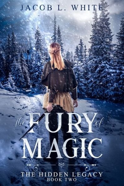 Jacob L White · The Fury of Magic (Paperback Book) (2020)