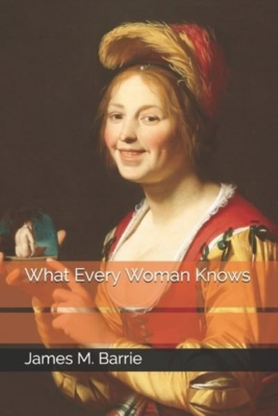 Cover for J M Barrie · What Every Woman Knows (Paperback Book) (2020)