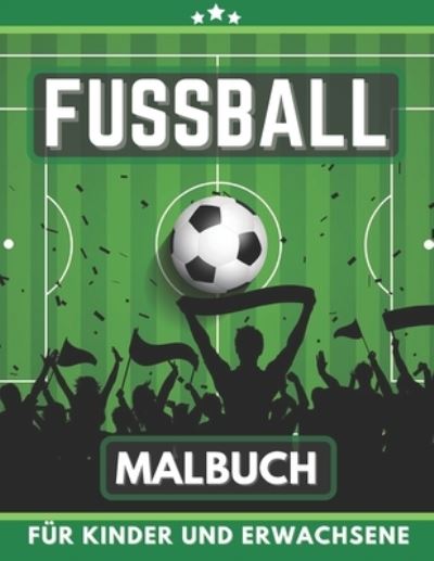 Cover for Randa Rason · Fussball Malbuch fur Kinder und Erwachsene (Paperback Book) (2020)