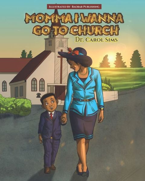 Cover for Carol A Sims · Momma I Wanna Go To Church (Paperback Book) (2020)