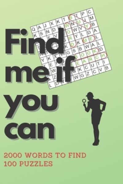 Find me if you can: Word Search Puzzles Book Journal For Adults 2000 Words To Find - Pajomi Publisher - Livres - Independently Published - 9798713474676 - 24 février 2021