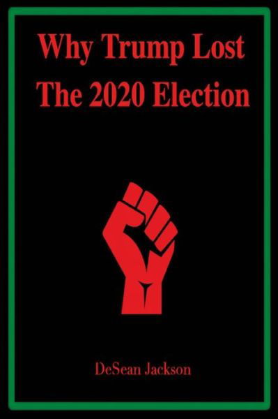 Cover for DeSean Jackson · Why Trump Lost the 2020 Election (Paperback Bog) (2021)