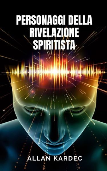 Cover for Allan Kardec · Personaggi della rivelazione spiritista (Paperback Book) (2021)