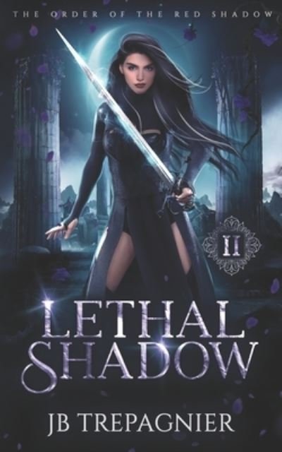 Cover for Jb Trepagnier · Lethal Shadow: A Reverse Harem Urban Fantasy (Pocketbok) (2021)
