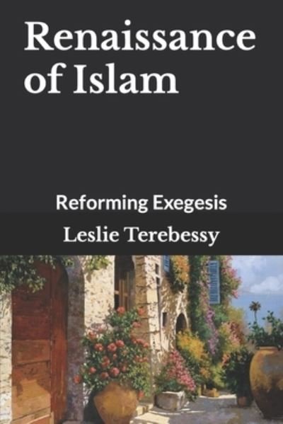 Cover for Leslie Terebessy · Renaissance of Islam: Reforming Exegesis (Paperback Bog) (2022)
