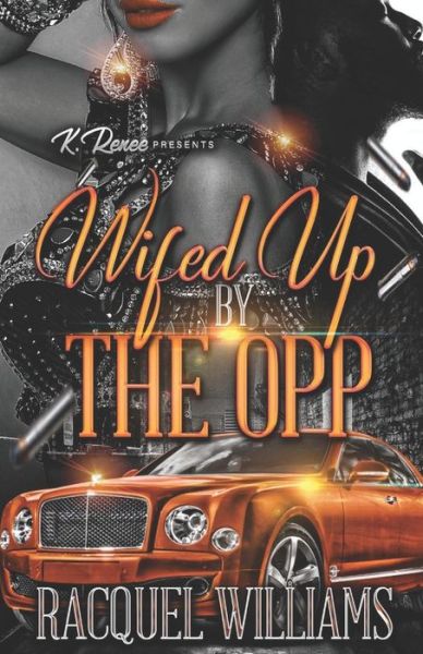 Cover for Racquel Williams · Wifed Up by the Opp (Pocketbok) (2022)