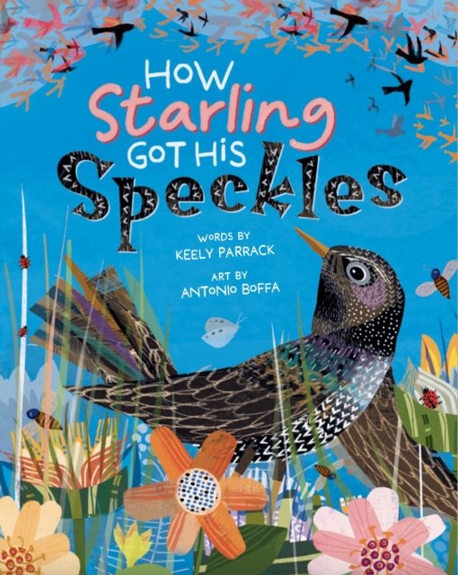 Cover for Keely Parrack · How Starling Got His Speckles (Pocketbok) (2024)